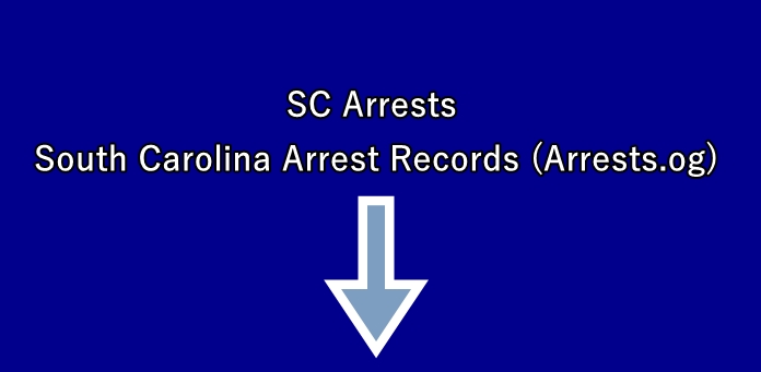 SC Arrests - South Carolina Arrest Records (Arrests.og)